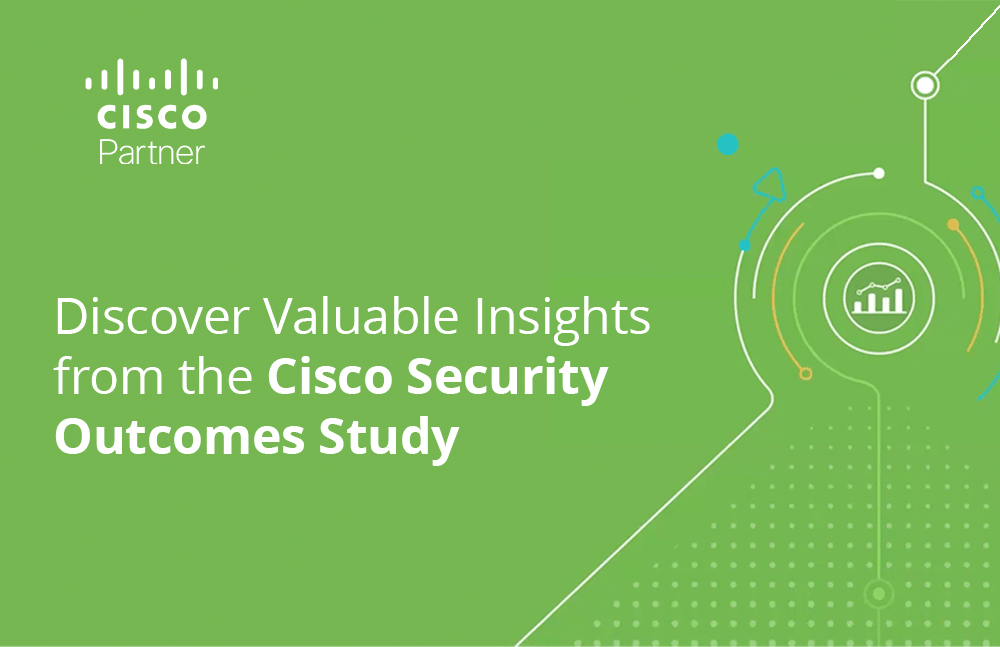 Discover Valuable Insights from the Cisco Security Outcomes Study